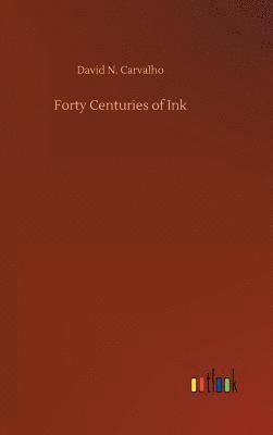 bokomslag Forty Centuries of Ink