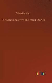 bokomslag The Schoolmistress and other Stories