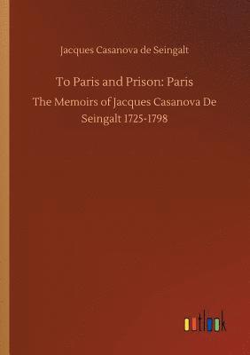 bokomslag To Paris and Prison