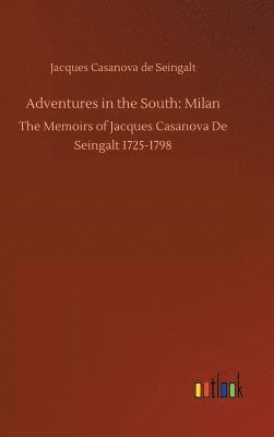 Jacques Casanova De Seingalt, Jacques Casanova de Seingalt - Adventures in the South, Inbunden