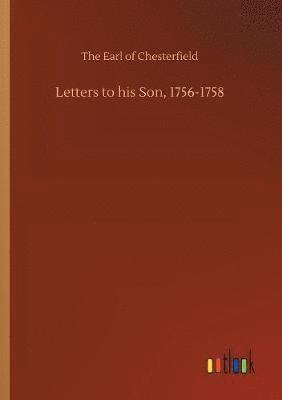 bokomslag Letters to his Son, 1756-1758