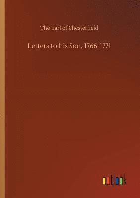 Letters to his Son, 1766-1771