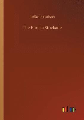 Raffaello Carboni - Eureka Stockade, Häftad