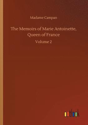 bokomslag The Memoirs of Marie Antoinette, Queen of France