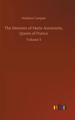 The Memoirs of Marie Antoinette, Queen of France 1