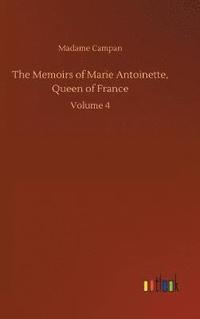bokomslag The Memoirs of Marie Antoinette, Queen of France