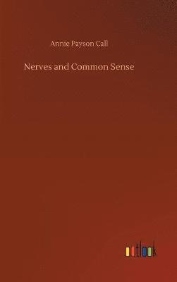 Nerves and Common Sense 1