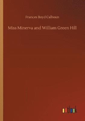 bokomslag Miss Minerva and William Green Hill