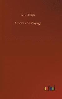 bokomslag Amours de Voyage