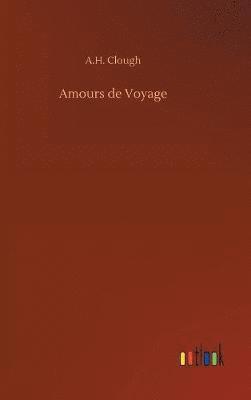 bokomslag Amours de Voyage