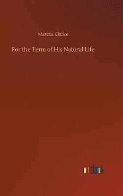 bokomslag For the Term of His Natural Life