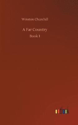 Winston Churchill - Far Country, Inbunden