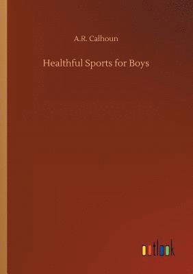 Healthful Sports for Boys