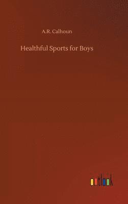 bokomslag Healthful Sports for Boys