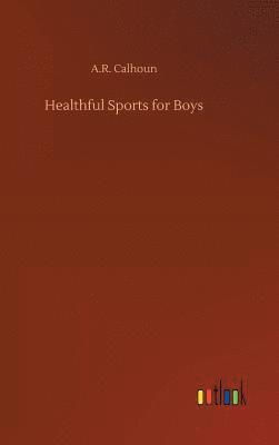 Healthful Sports for Boys
