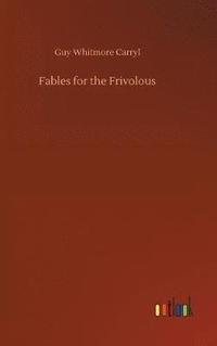 bokomslag Fables for the Frivolous