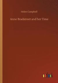 bokomslag Anne Bradstreet and her Time