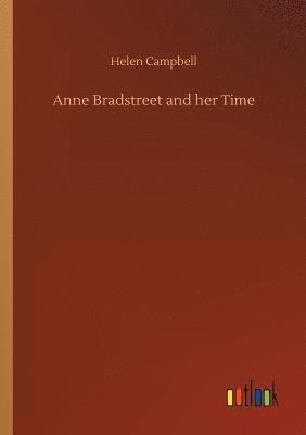 bokomslag Anne Bradstreet and her Time