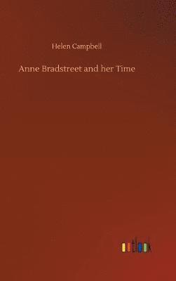 bokomslag Anne Bradstreet and her Time