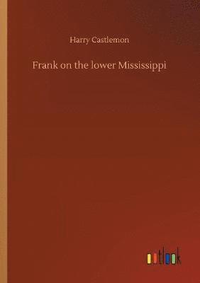 Frank on the lower Mississippi