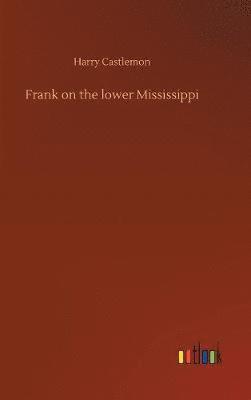Frank on the lower Mississippi