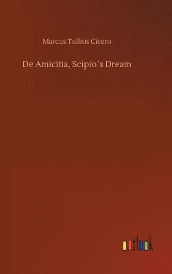 bokomslag De Amicitia, Scipio¿s Dream