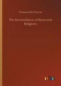 bokomslag The Reconciliation of Races and Religions