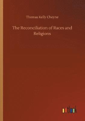 bokomslag The Reconciliation of Races and Religions