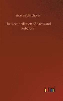 bokomslag The Reconciliation of Races and Religions