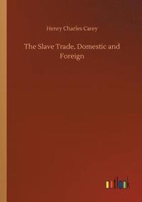 bokomslag The Slave Trade, Domestic and Foreign