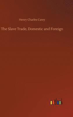 bokomslag The Slave Trade, Domestic and Foreign