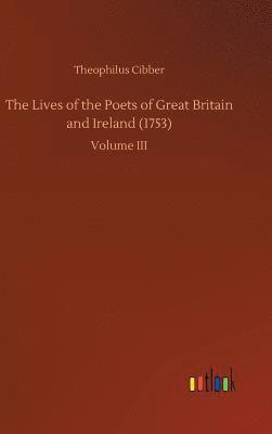 bokomslag The Lives of the Poets of Great Britain and Ireland (1753)