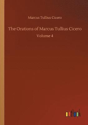 bokomslag The Orations of Marcus Tullius Cicero