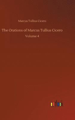 bokomslag The Orations of Marcus Tullius Cicero