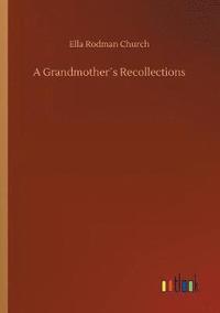 bokomslag A Grandmothers Recollections