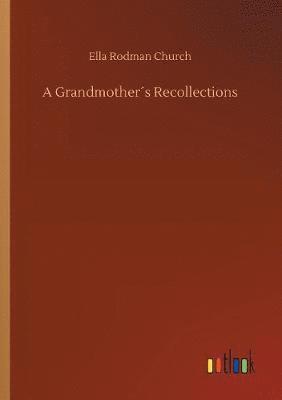 bokomslag A Grandmothers Recollections