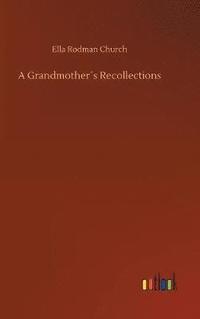 bokomslag A Grandmothers Recollections