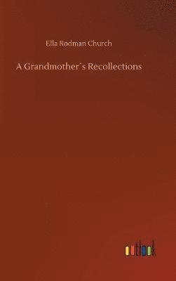 bokomslag A Grandmothers Recollections