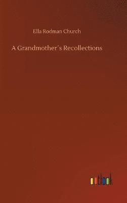 Grandmother´s Recollections
