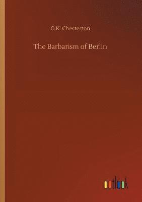 The Barbarism of Berlin 1