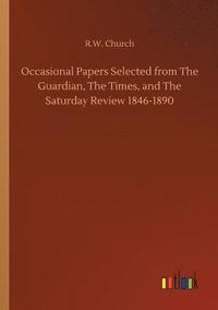 bokomslag Occasional Papers Selected from The Guardian, The Times, and The Saturday Review 1846-1890