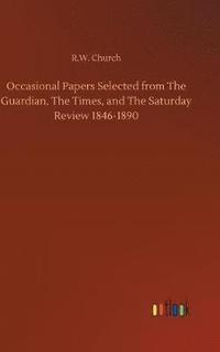 bokomslag Occasional Papers Selected from The Guardian, The Times, and The Saturday Review 1846-1890