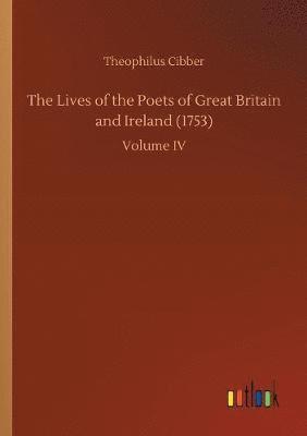 bokomslag The Lives of the Poets of Great Britain and Ireland (1753)