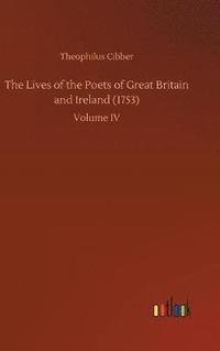 bokomslag The Lives of the Poets of Great Britain and Ireland (1753)