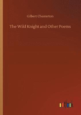 bokomslag The Wild Knight and Other Poems