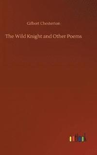 bokomslag The Wild Knight and Other Poems