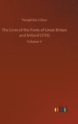 bokomslag The Lives of the Poets of Great Britain and Ireland (1753)