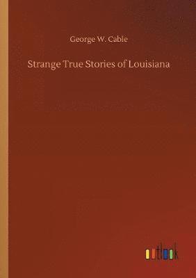 bokomslag Strange True Stories of Louisiana