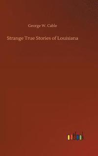 bokomslag Strange True Stories of Louisiana