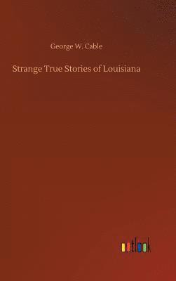 bokomslag Strange True Stories of Louisiana